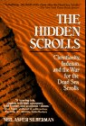 Seller image for The Hidden Scrolls: Christianity, Judaism, & the War for the Dead Sea Scrolls for sale by WeBuyBooks