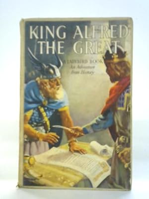 Bild des Verkufers fr King Alfred the Great: An Adventure from History zum Verkauf von World of Rare Books