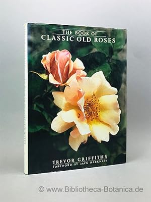 Imagen del vendedor de The book of classic old roses. a la venta por Bibliotheca Botanica