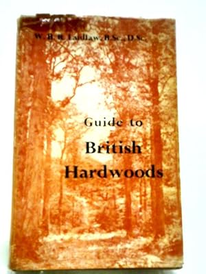 Bild des Verkufers fr Guide to British Hardwoods zum Verkauf von World of Rare Books