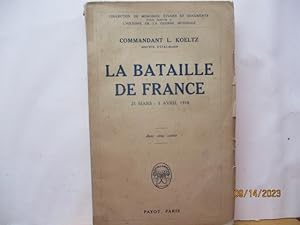 La bataille de France, 21 Mars - 5 Avril 1918 de L. Koeltz