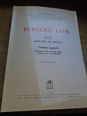 Bild des Verkufers fr Derecho Civil. III. Derecho de Bienes. Volumen Segundo. Derechos Reales en la Cosa Ajena y Registro de la Propiedad. zum Verkauf von Carmichael Alonso Libros