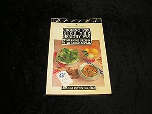 Seller image for Cooking For Kids The Healthy Way for sale by Yare Books