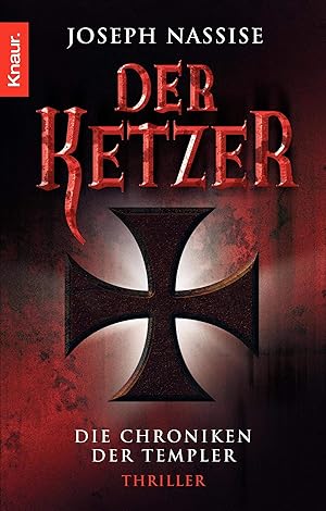 Bild des Verkufers fr Der Ketzer: Die Chroniken der Templer: Die Chroniken der Templer. Thriller. Deutsche Erstausgabe zum Verkauf von Gabis Bcherlager