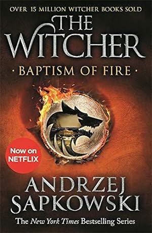 Image du vendeur pour Baptism of Fire: Witcher 3 â   Now a major Netflix show (The Witcher) mis en vente par WeBuyBooks