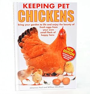 Bild des Verkufers fr Keeping Pet Chickens by Johannes Paul and William Windham zum Verkauf von WeBuyBooks