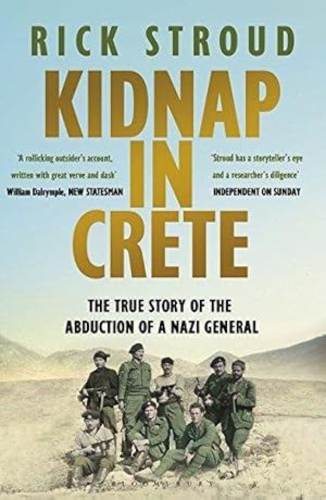 Bild des Verkufers fr Kidnap in Crete: The True Story of the Abduction of a Nazi General zum Verkauf von WeBuyBooks