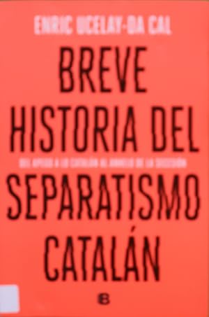 Imagen del vendedor de Breve historia del separatismo cataln a la venta por Librera Alonso Quijano