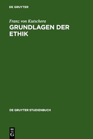 Bild des Verkufers fr Grundlagen der Ethik: 2, Uberarbeitete Auflage (De Gruyter Studienbuch) zum Verkauf von Gerald Wollermann