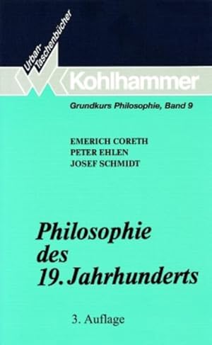 Bild des Verkufers fr Grundkurs Philosophie, Band 9: Philosophie des 19. Jahrhunderts zum Verkauf von Gerald Wollermann