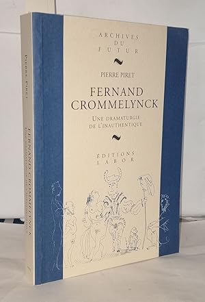 Seller image for Fernand Crommelynck: Dramaturgie de l'inauthentique for sale by Librairie Albert-Etienne
