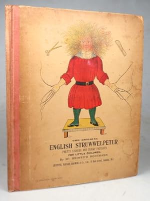 Bild des Verkufers fr The Original English Struwwelpeter. Pretty Stories and Funny Pictures for Little Children zum Verkauf von Bow Windows Bookshop (ABA, ILAB)