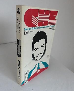Seller image for Che. Meine Trume kennen keine Grenzen. for sale by Antiquariat Maralt