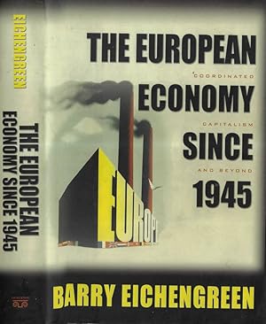 Imagen del vendedor de The european economy since 1945 Coordinated capitalism and beyond a la venta por Biblioteca di Babele