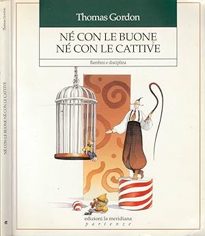 Bild des Verkufers fr N con le buone n con le cattive Bambini e disciplina zum Verkauf von Biblioteca di Babele