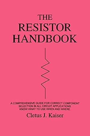 Imagen del vendedor de The Resistor Handbook a la venta por -OnTimeBooks-