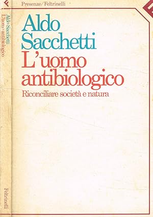 Image du vendeur pour L'uomo antibiologico Riconciliare societ e natura mis en vente par Biblioteca di Babele