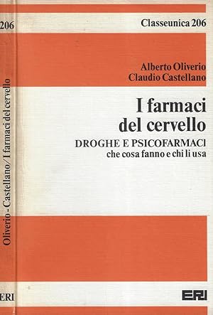 Image du vendeur pour I farmaci del cervello Droghe e psicofarmaci che cosa fanno a chi li usa mis en vente par Biblioteca di Babele