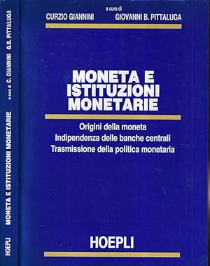 Seller image for Moneta e istituzioni monetarie Origini della moneta, indipendenza delle banche centrali, trasmissione della politica monetaria for sale by Biblioteca di Babele