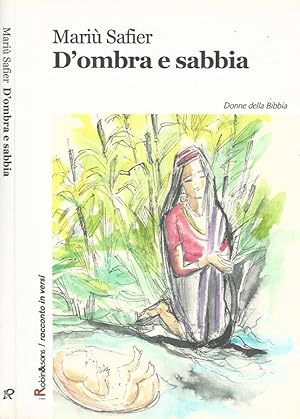 Bild des Verkufers fr D'ombra e sabbia Donne nella Bibbia zum Verkauf von Biblioteca di Babele