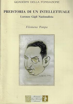 Seller image for Preistoria di un intellettuale Lorenzo Gigli Nazionalista for sale by Biblioteca di Babele