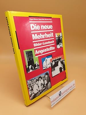 Bild des Verkufers fr Die neue Mehrheit : Bilder-Lesebuch Angestellte zum Verkauf von Roland Antiquariat UG haftungsbeschrnkt