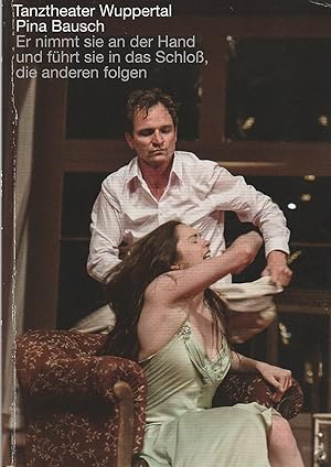 Seller image for Programmheft ER NIMMT SIE AN DIE HAND UND FHRT SIE IN DAS SCHLO, DIE ANDEREN FOLGEN Ein Stck von Pina Bausch Neueinstudierung 17. Mai 2019 for sale by Programmhefte24 Schauspiel und Musiktheater der letzten 150 Jahre