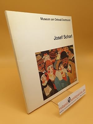 Bild des Verkufers fr Josef Scharl : 26. September - 31. Oktober 1976 ; [Museum am Ostwall, Dortmund] zum Verkauf von Roland Antiquariat UG haftungsbeschrnkt