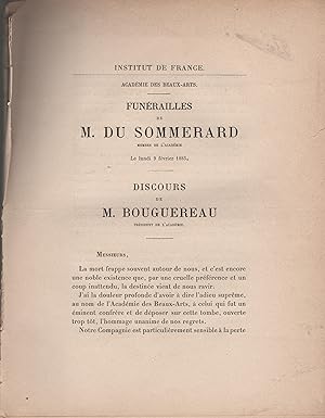 Image du vendeur pour Institut de France. - Acadmie des Beaux-Arts - Funrailles de M. du Sommerard, Membre de l'Acadmie, le lundi 9 fvrier 1885. - Discours de M. Bouguereau, Prsident de l'Acadmie. mis en vente par PRISCA