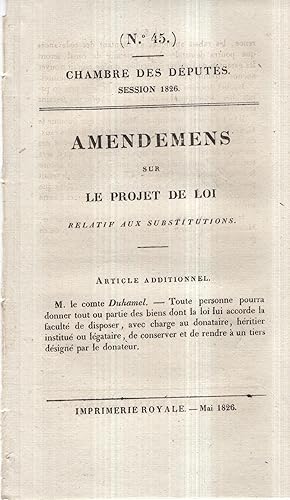 Image du vendeur pour Chambre des Dputs. Session 1826 - Amendemens sur le Projet de Loi relatif aux Substitutions. mis en vente par PRISCA