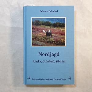 Nordjagd : Alaska, Grönland, Sibirien