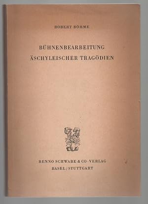 Seller image for Buhnenbearbeitung Aschyleischer Tragodien for sale by Sonnets And Symphonies