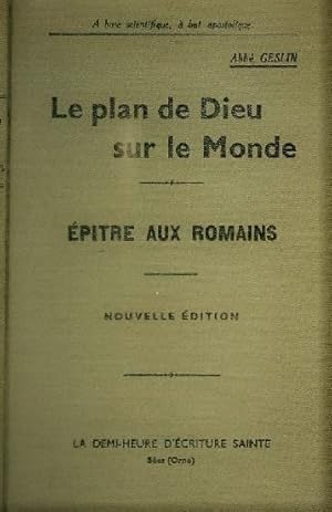 Seller image for Le plan de Dieu sur le Monde : pitre aux Romains for sale by Librairie Le Valentin, Lausanne