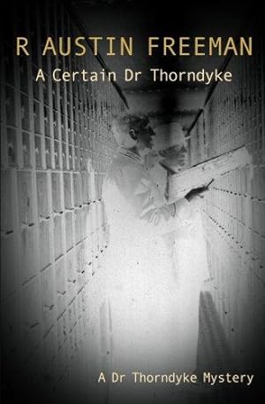 Seller image for A Certain Dr Thorndyke: 15 for sale by WeBuyBooks