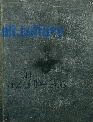 Seller image for Alt.Culture. An A-Z guide to 90s America for sale by Studio Bibliografico Marini