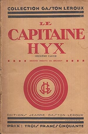 Bild des Verkufers fr Le Capitaine Hyx - Deuxime Partie - Dessins indits de Brusset. zum Verkauf von PRISCA