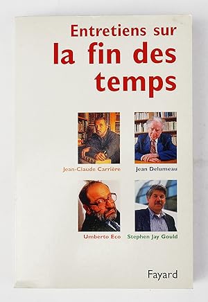 Seller image for Entretiens sur la fin des temps. for sale by Librairie-Galerie Emmanuel Hutin