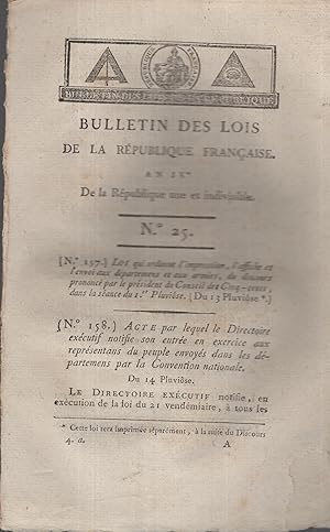 Seller image for Bulletin des Lois de la Rpublique Franaise, An IV, de la Rpublique une et indivisible. - N 25 - Loi qui ordonne l'impression, l'affiche et l'envoi aux dpartemens et aux armes, du discours prononc par le prsident du Conseil des cinq-cents, dans la sance du 1er Pluvise. - Suivi de : Acte par lequel le Directoire excutif notifie son entre en exercice aux reprsentans du peuple envoys dans les dpartemens par la Convention nationale. - Suivi de : Loi qui ordonne l'impression, l'envoi aux dpartemens et aux armes, et la traduction dans toutes les langues, des rapports faits par les reprsentans du peuple Camus et Drouet. - Suivi de : Loi qui ordonne l'impression, l'envoi aux dpartemens et aux armes, et la traduction dans. for sale by PRISCA