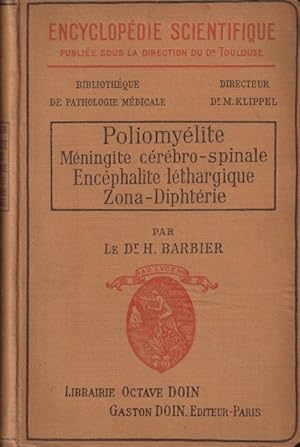 Seller image for Poliomylite. Mningite crebro-spinale. Encphalite lthargique. Zona-diphtrie, par le docteur H. Barbier, mdecin de l'hpital Hrold. for sale by PRISCA