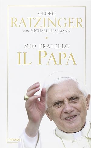 Bild des Verkufers fr Mio fratello il papa - Georg Ratzinger zum Verkauf von libreria biblos