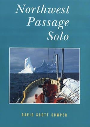 Bild des Verkufers fr Northwest Passage Solo zum Verkauf von WeBuyBooks
