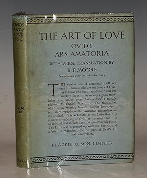 Seller image for The Art Of Love, Ovid?s Ars Amatoria with verse translation by B.P.Moore. for sale by PROCTOR / THE ANTIQUE MAP & BOOKSHOP