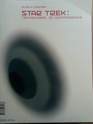 Bild des Verkufers fr Star Trek: Technologies of Disappearance zum Verkauf von Versandantiquariat Jena