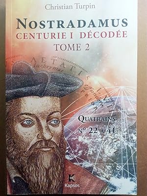 Bild des Verkufers fr NOSTRADAMUS, CENTURIE I DECODEE T2 : Quatrains n 22  41 zum Verkauf von Versandantiquariat Jena