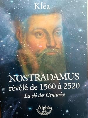 Bild des Verkufers fr Nostradamus rvl de 1560  2520 : La cl des Centuries zum Verkauf von Versandantiquariat Jena