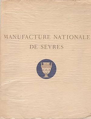 Seller image for Manufacture Nationale de Svres. for sale by PRISCA