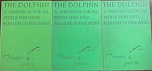 Bild des Verkufers fr The Dolphin: A periodical for all people who find pleasure in fine books - Number 4, Parts 1, 2 & 3 (3 Volume Set - Fall 1940, Winter 1941, Spring 1941) zum Verkauf von Antique Mall Books