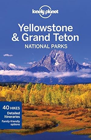 Seller image for Lonely Planet Yellowstone & Grand Teton National Parks (Travel Guide) for sale by WeBuyBooks