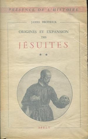 Seller image for Origines et expansion des Jsuites / 2. for sale by PRISCA