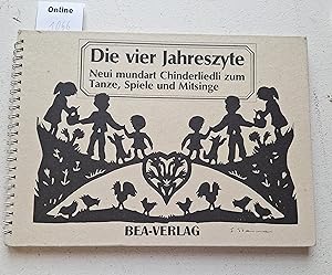 Imagen del vendedor de Die vier Jahreszyte. Neui mundart Chinderliedli zum Tanze, Spiele und Mitsinge a la venta por Linthof Markt